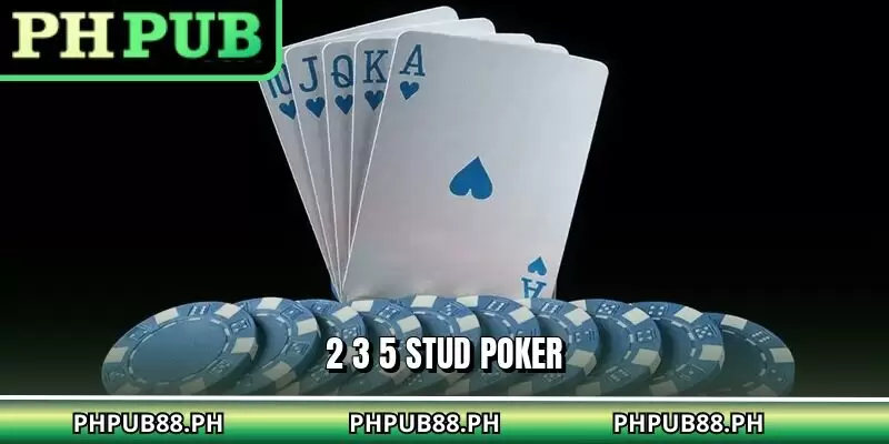 2 3 5 Stud Poker