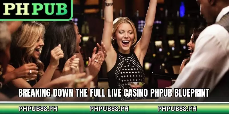 Breaking down the full live casino PHPUB blueprint