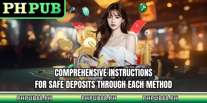 Comprehensive instructions for safe deposits through each method
