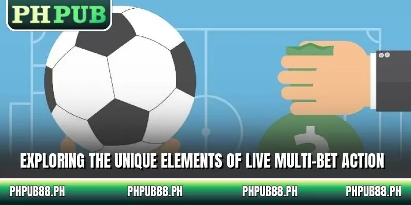 Exploring the unique elements of live multi-bet action