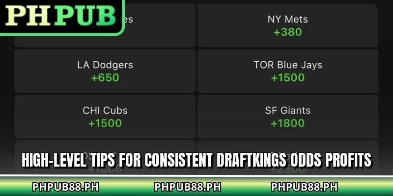 High-level tips for consistent DraftKings odds profits