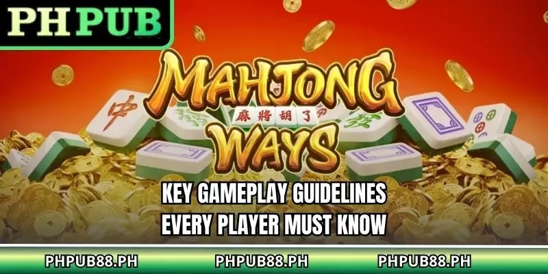 Key gameplay guidelines every player must know