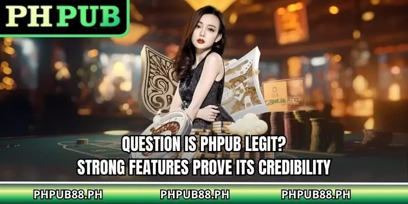 Question is PHPUB legit, strong features prove its credibility