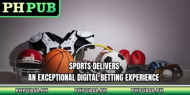Sports delivers an exceptional digital betting experience
