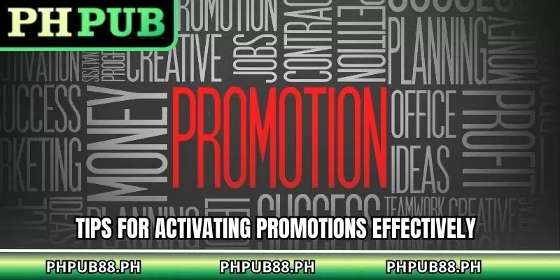 Tips for activating Promotions effectively