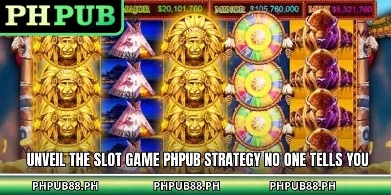 Unveil the Slot Game PHPUB strategy no one tells you