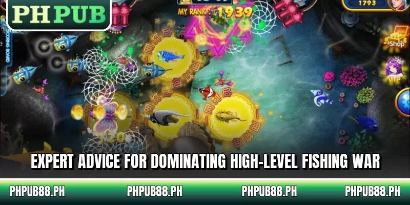 Expert advice for dominating high-level Fishing War