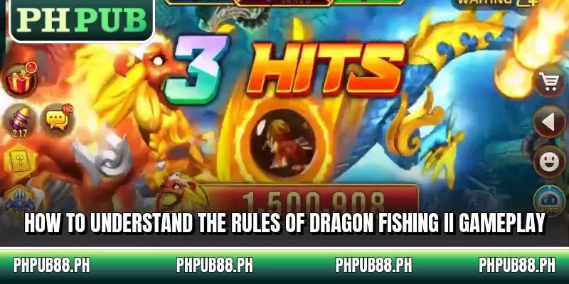 How to understand the rules of Dragon Fishing II gameplay
