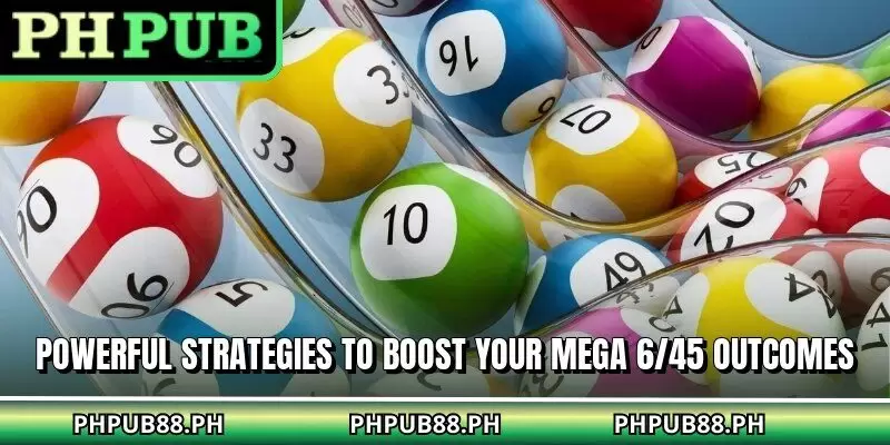 Powerful strategies to boost your mega 6/45 outcomes