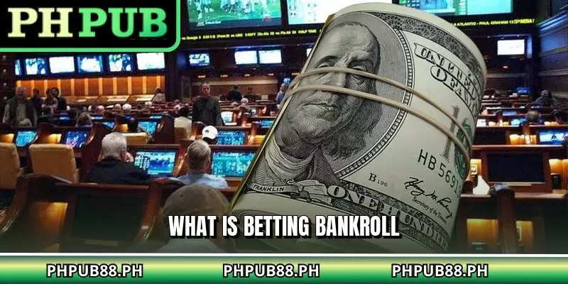 What Is Betting Bankroll