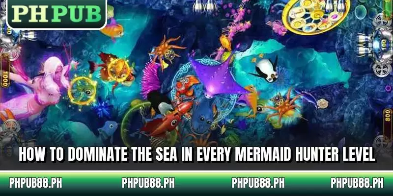 How to dominate the sea in every Mermaid Hunter level