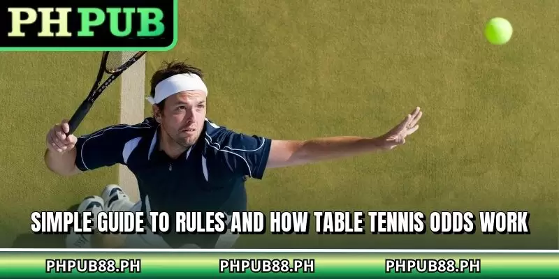 Simple guide to rules and how table tennis odds work