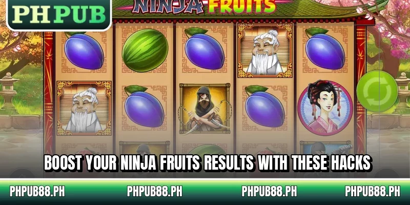 Boost your Ninja Fruits results with these hacks