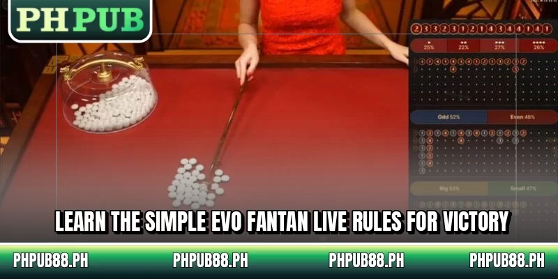 Learn the simple EVO Fantan Live rules for victory