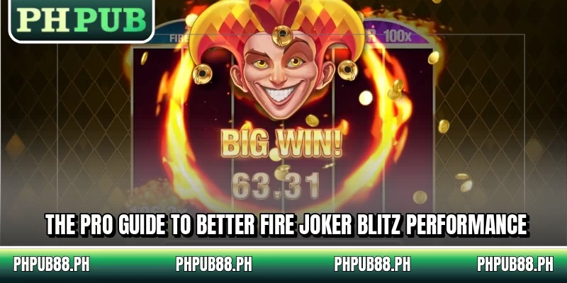 The pro guide to better Fire Joker Blitz performance