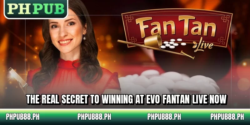 The real secret to winning at EVO Fantan Live now