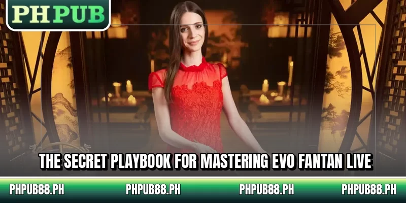 The secret playbook for mastering EVO Fantan Live